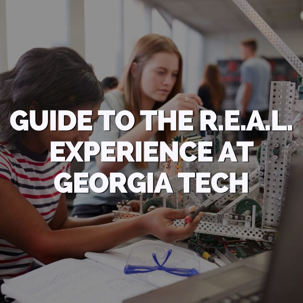Two students work on a robotics project at a desk with parts and notebooks, with the text “Guide to the R.E.A.L. Experience at Georgia Tech” overlayed.