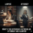 What’s The Difference Between an Attorney And a Lawyer